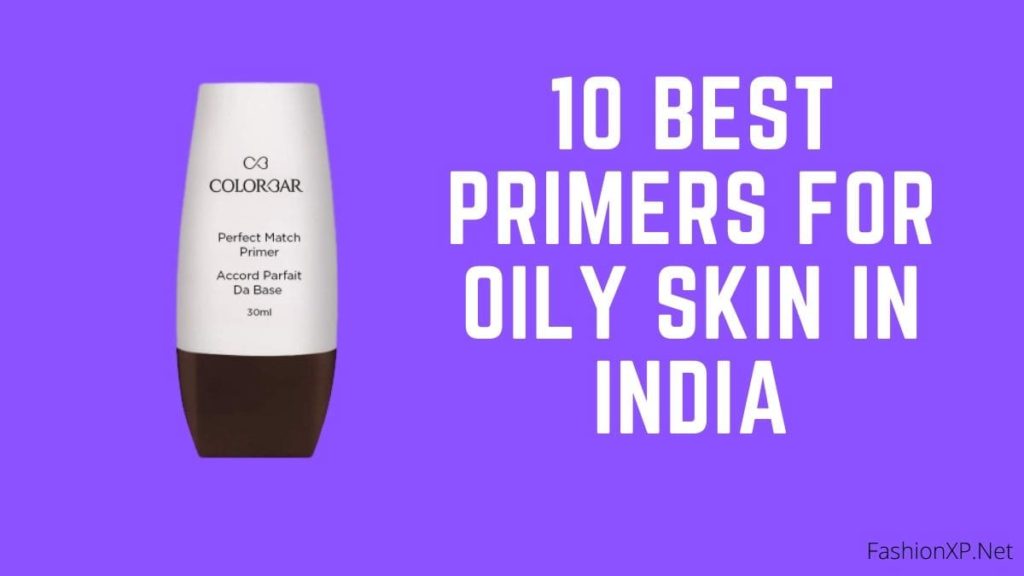 Best Primer for Oily Skin in India