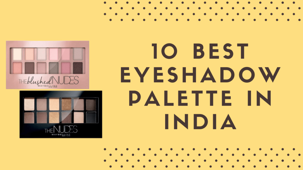 Best Eyeshadow Palette In India